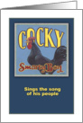 Cocky Smarty Boy Rooster Sings the Song of his People card