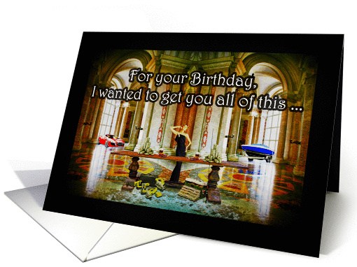 Happy Birthday--All the things you wanted to get ... card (1109136)