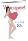 85th Whoopee Sexy Pin Up Birthday card