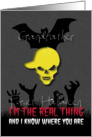 Forget HalloweenThe real thing knows where You are Grandfather card