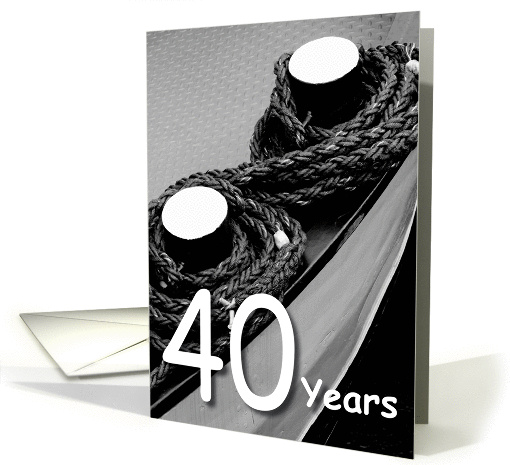 Rope on a ship - 40th Wedding Anniversary card (1119030)