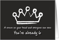 A crown on your head. 6th Birthday card