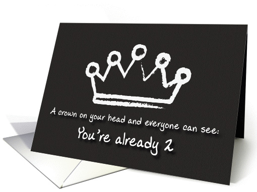 A crown on your head. 2nd Birthday card (1166760)