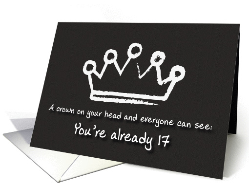 A crown on your head. 17th Birthday card (1166770)