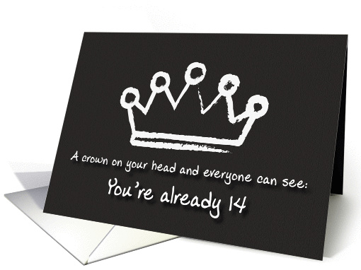 A crown on your head. 14th Birthday card (1166776)