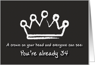 A crown on your head. 34th Birthday card