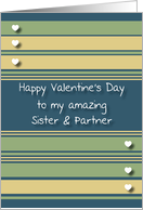 Happy Valentine’s Day Sister and Partner card