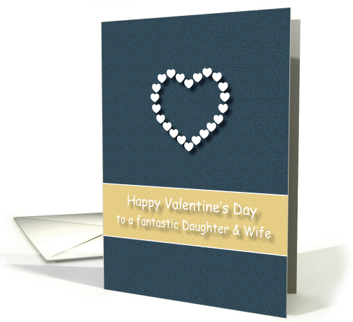 Fantastic Daughter and Wife Blue Tan Heart Valentine's Day card