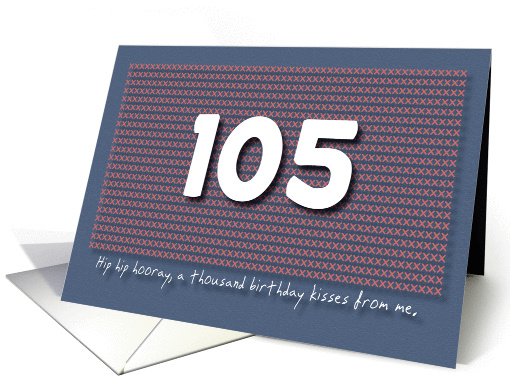 Thousand kisses 105th Birthday card (1180422)