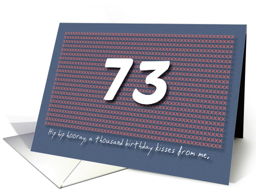 Thousand kisses 73rd Birthday card (1180530)