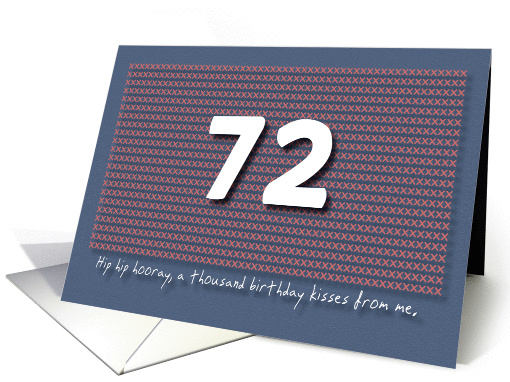 Thousand kisses 72nd Birthday card (1180534)