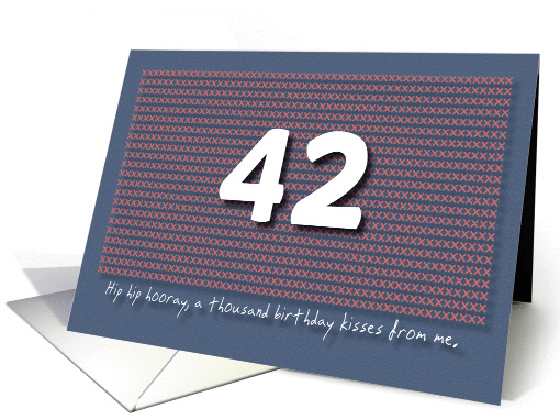 Thousand kisses 42nd Birthday card (1180878)