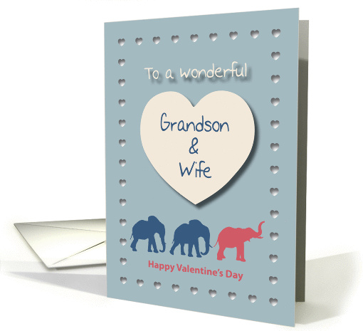 Elephants Hearts Wonderful Grandson and Wife Valentine's Day card