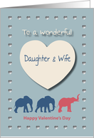 Elephants Hearts Wonderful Daughter and Wife Valentine’s Day card