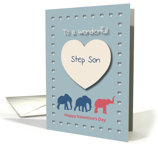 Elephants Hearts Wonderful Step Son Valentine's Day card (1188608)