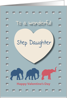Elephants Hearts Wonderful Step Daughter Valentine’s Day card