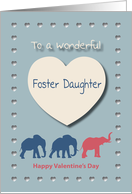 Elephants Hearts Wonderful Foster Daughter Valentine’s Day card