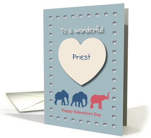 Elephants Hearts Wonderful Priest Valentine's Day card (1189132)