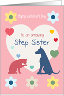 Cat and Dog Hearts Flowers Amazing Step Sister Valentine’s Day card