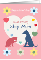 Cat and Dog Hearts Flowers Amazing Step Mom Valentine’s Day card