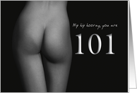101st Birthday Sexy Hip Hip Hooray Black and White card