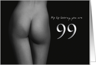 99th Birthday Sexy Hip Hip Hooray Black and White card
