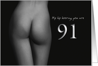 91st Birthday Sexy Hip Hip Hooray Black and White card
