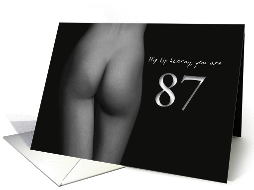 87th Birthday Sexy Hip Hip Hooray Black and White card (1193032)