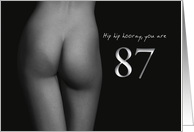 87th Birthday Sexy Hip Hip Hooray Black and White card