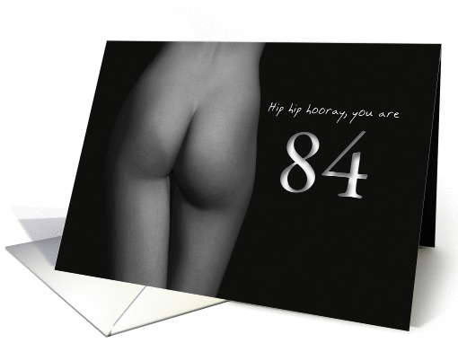 84th Birthday Sexy Hip Hip Hooray Black and White card (1193038)