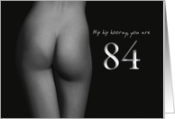 84th Birthday Sexy Hip Hip Hooray Black and White card