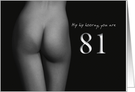 81st Birthday Sexy Hip Hip Hooray Black and White card
