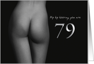 79th Birthday Sexy Hip Hip Hooray Black and White card
