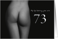 73rd Birthday Sexy Hip Hip Hooray Black and White card