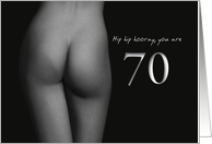 70th Birthday Sexy Hip Hip Hooray Black and White card