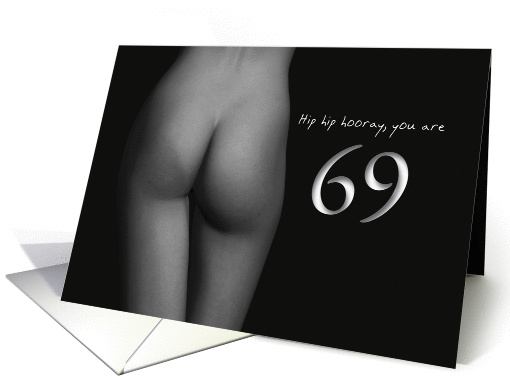 69th Birthday Sexy Hip Hip Hooray Black and White card (1193114)