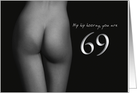 69th Birthday Sexy Hip Hip Hooray Black and White card