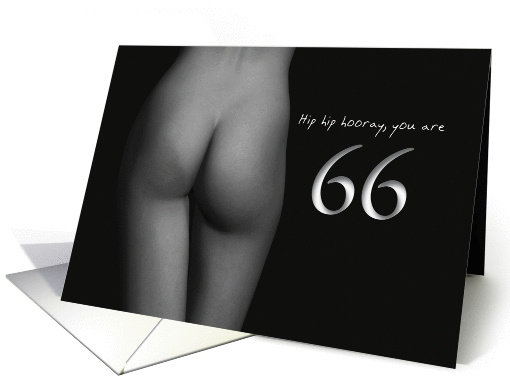 66th Birthday Sexy Hip Hip Hooray Black and White card (1193124)