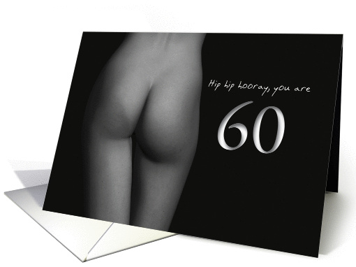 60th Birthday Sexy Hip Hip Hooray Black and White card (1193170)