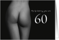 60th Birthday Sexy Hip Hip Hooray Black and White card