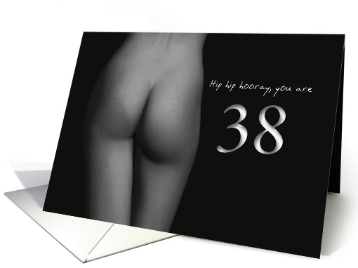 38th Birthday Sexy Hip Hip Hooray Black and White card (1193242)