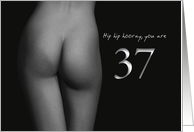 37th Birthday Sexy Hip Hip Hooray Black and White card