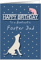 Fantastic Foster Dad Birthday Golden Star Cat and Dog card