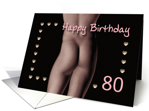 80th Sexy Boy Buttock Hearts Birthday Black and White card (1209598)