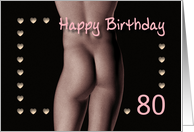 80th Sexy Boy Buttock Hearts Birthday Black and White card