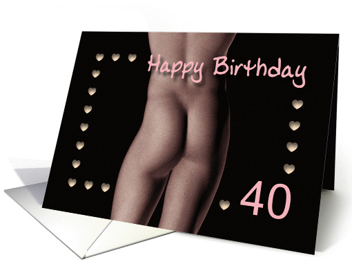 40th Sexy Boy Buttock Hearts Birthday Black and White card (1209618)