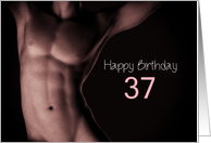 37th Sexy Boy Birthday Black and White card