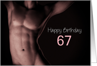 67th Sexy Boy Birthday Black and White card