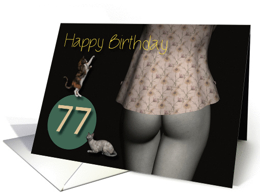 77th Birthday Sexy Girl with Small Colored Shirt and Cats card
