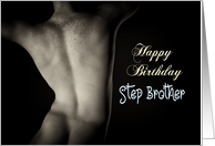 Sexy Man Back for Step Brother Birthday card